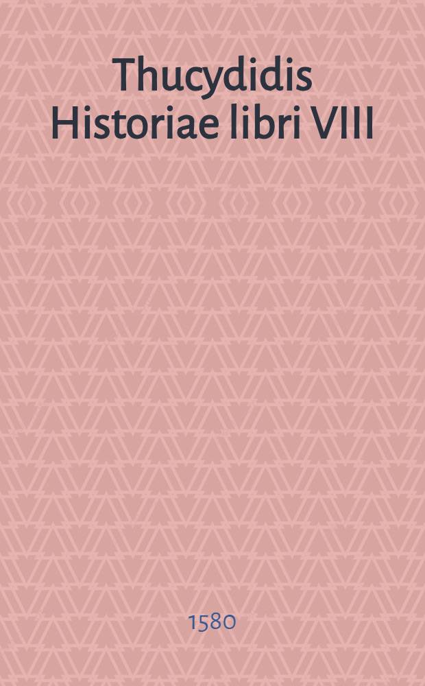 Thucydidis Historiae libri VIII