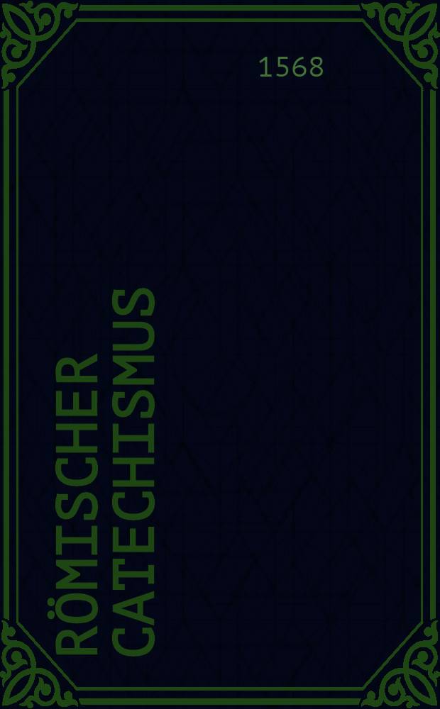 Römischer Catechismus