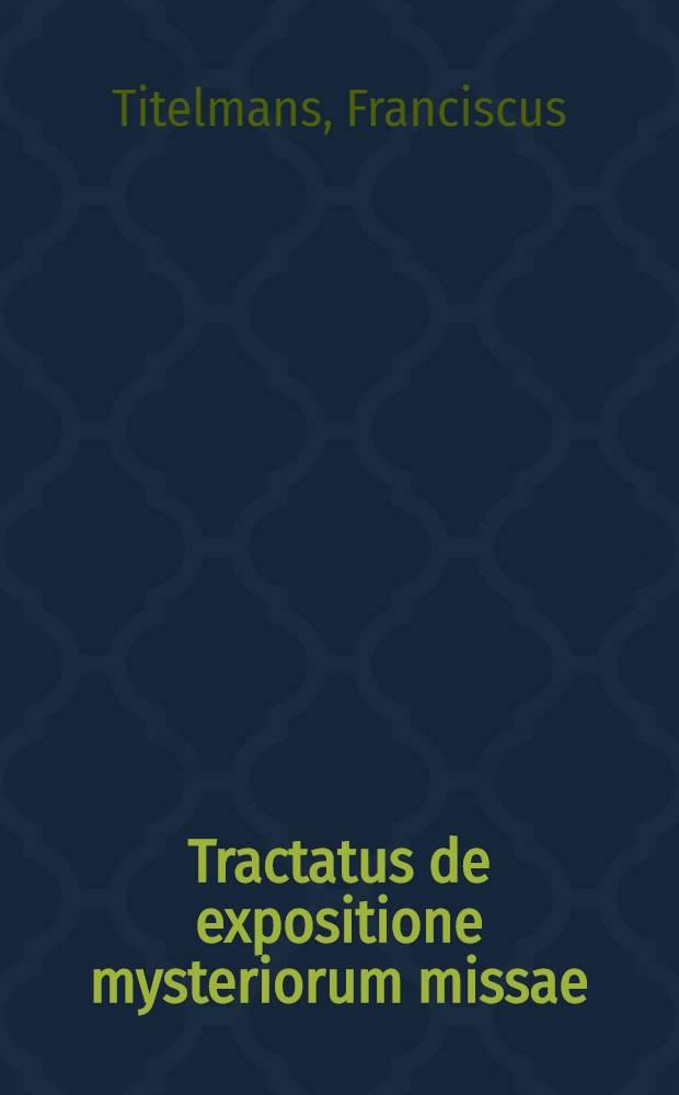 Tractatus de expositione mysteriorum missae