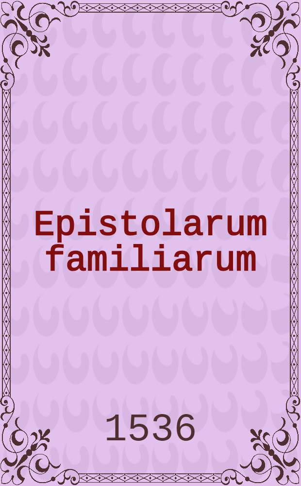 Epistolarum familiarum