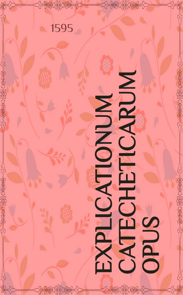 Explicationum catecheticarum opus