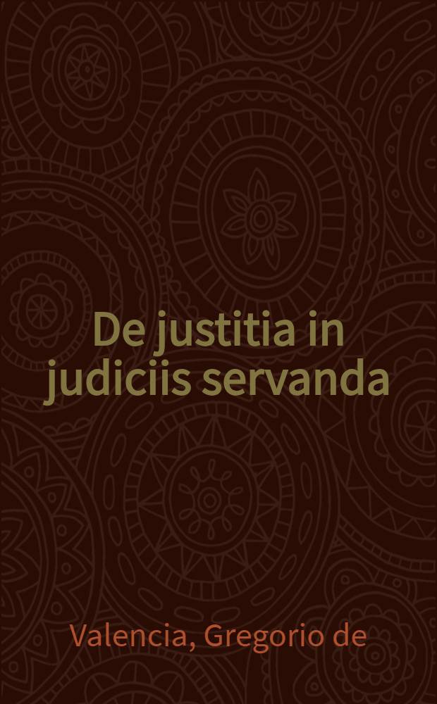 De justitia in judiciis servanda : Disputatio theologica