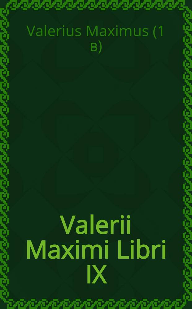 Valerii Maximi Libri IX