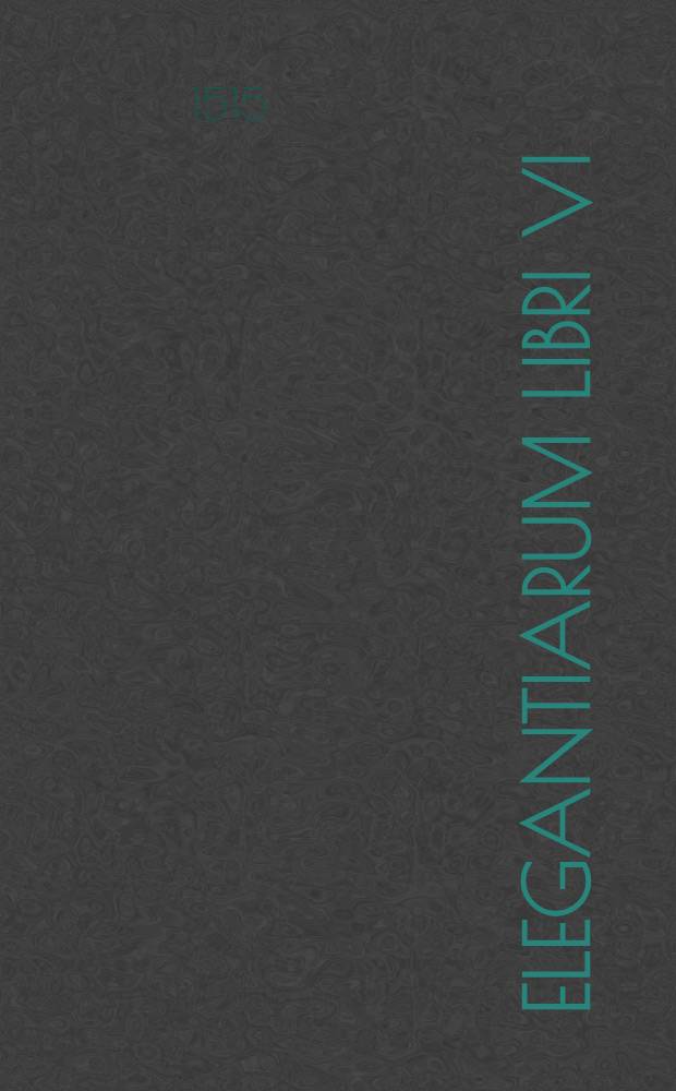 Elegantiarum libri VI