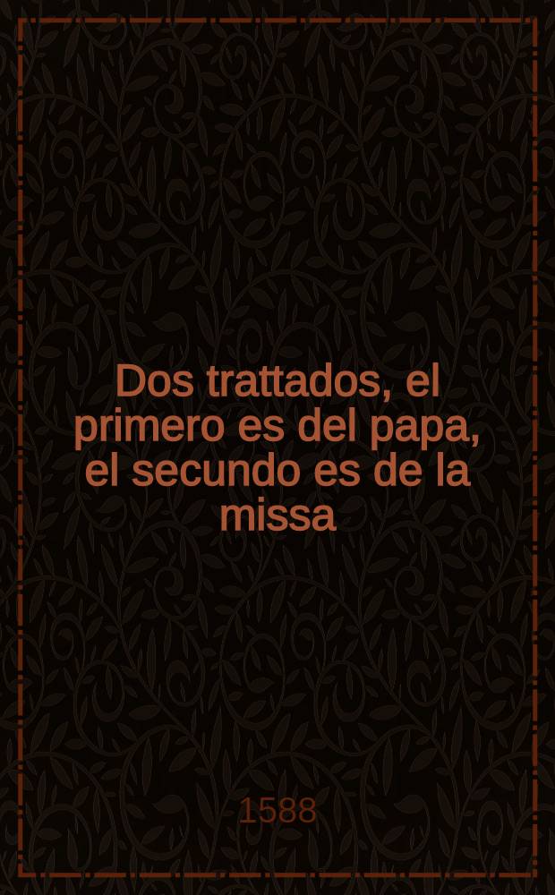 Dos trattados, el primero es del papa, el secundo es de la missa