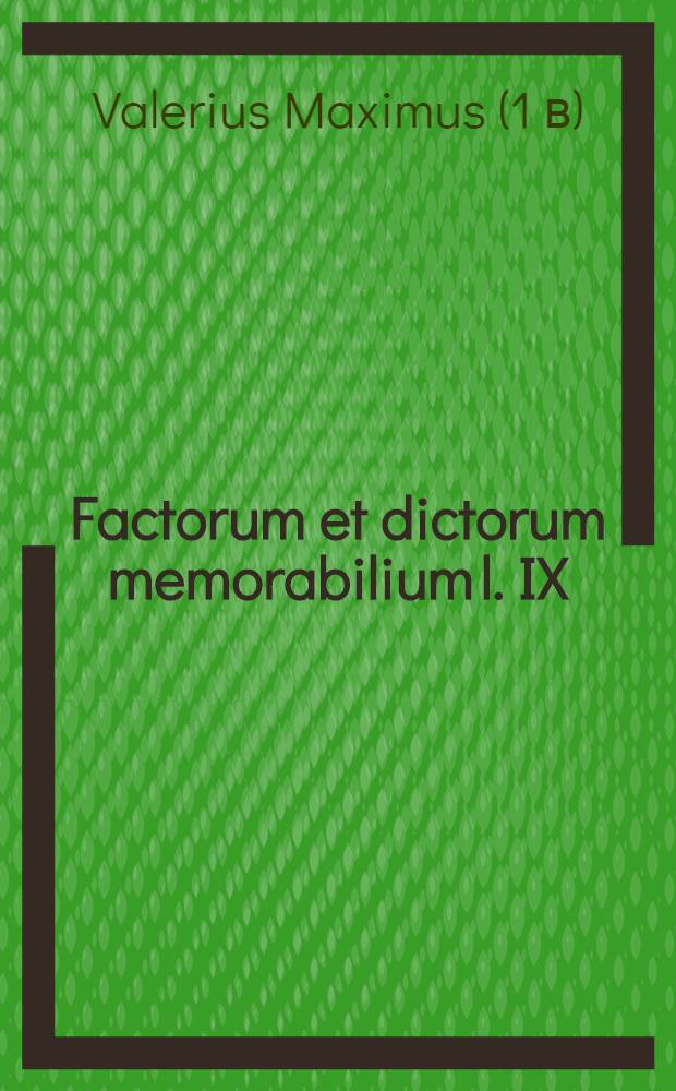Factorum et dictorum memorabilium l. IX
