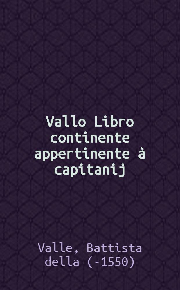 Vallo Libro continente appertinente &agrave; capitanij