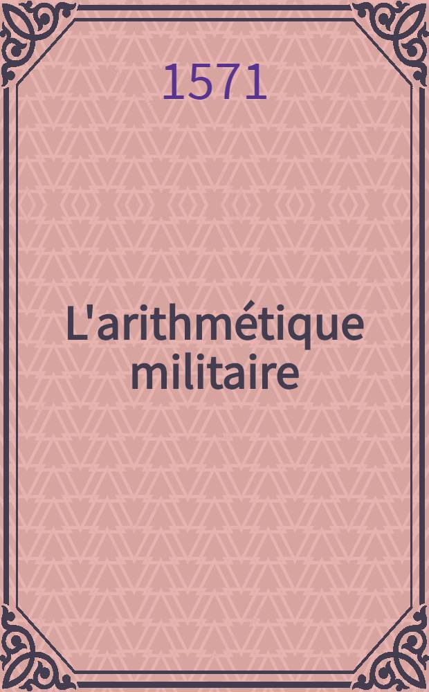 L'arithm&eacute;tique militaire