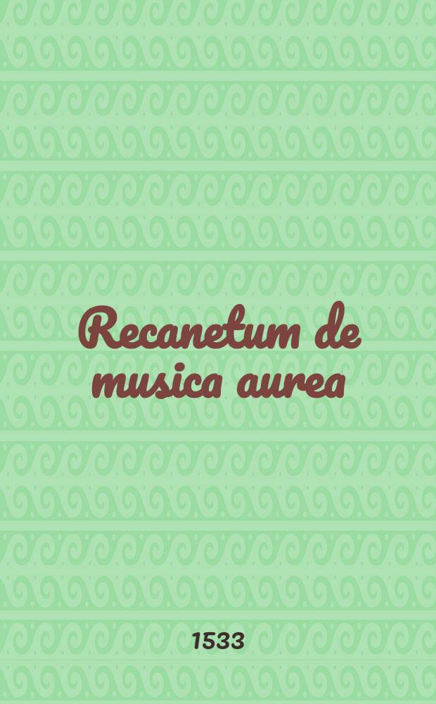Recanetum de musica aurea