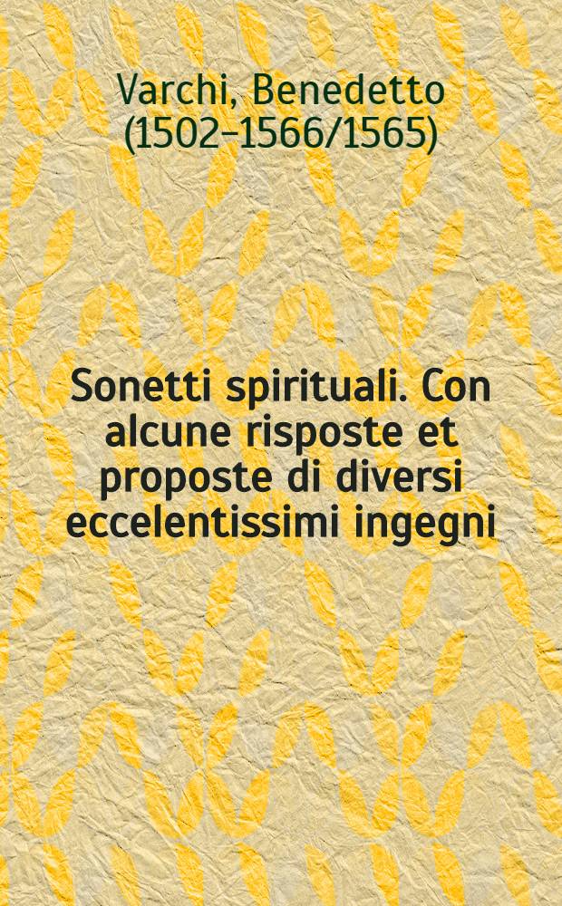 Sonetti spirituali. Con alcune risposte et proposte di diversi eccelentissimi ingegni