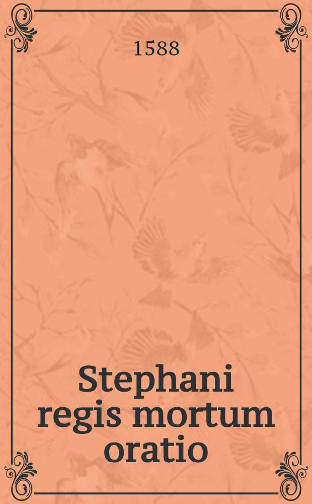 ... Stephani regis mortum oratio