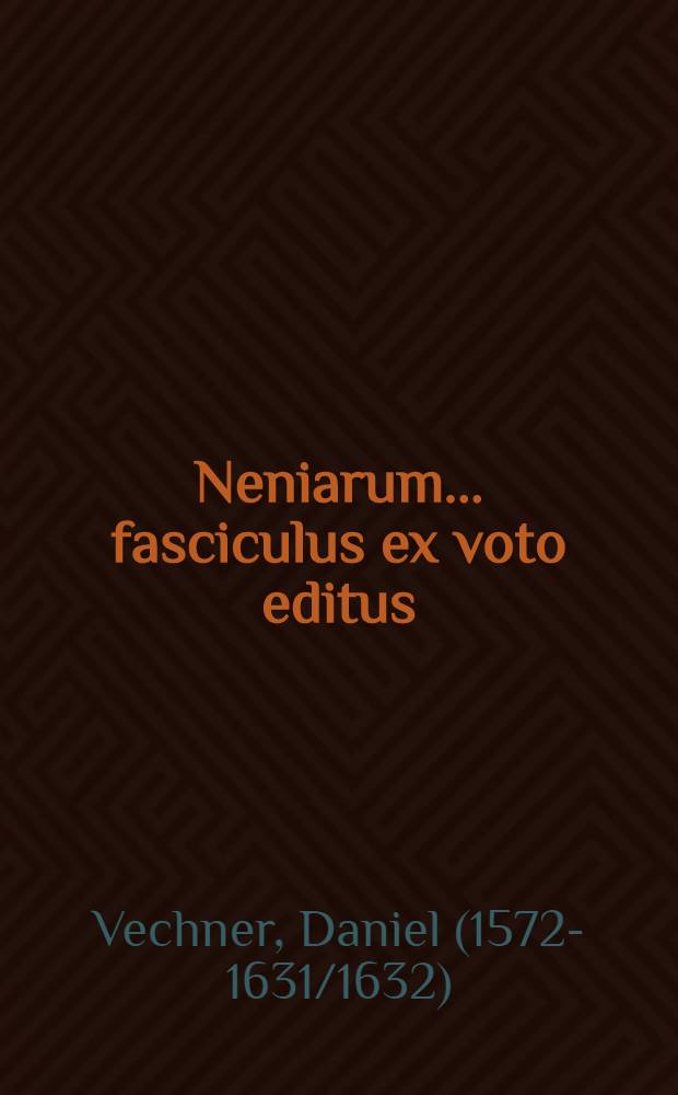 Neniarum ... fasciculus ex voto editus