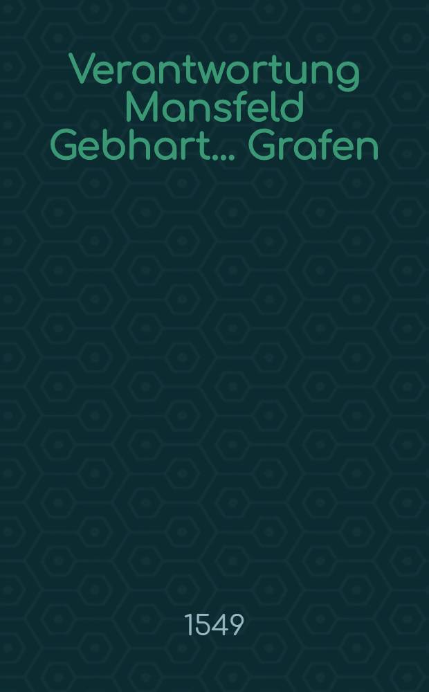 Verantwortung Mansfeld Gebhart ... Grafen