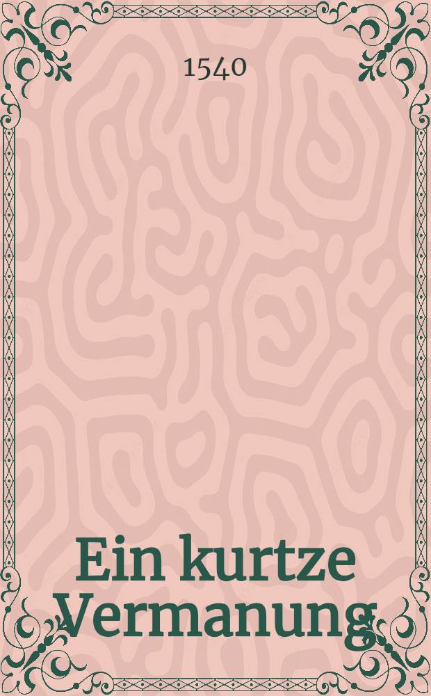 Ein kurtze Vermanung