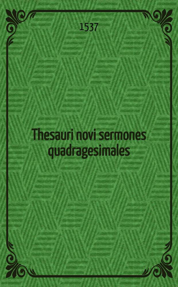 Thesauri novi sermones quadragesimales