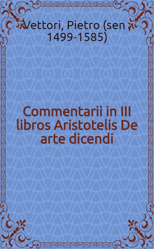 Commentarii in III libros Aristotelis De arte dicendi