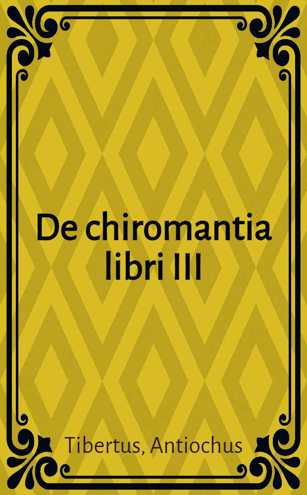 De chiromantia libri III