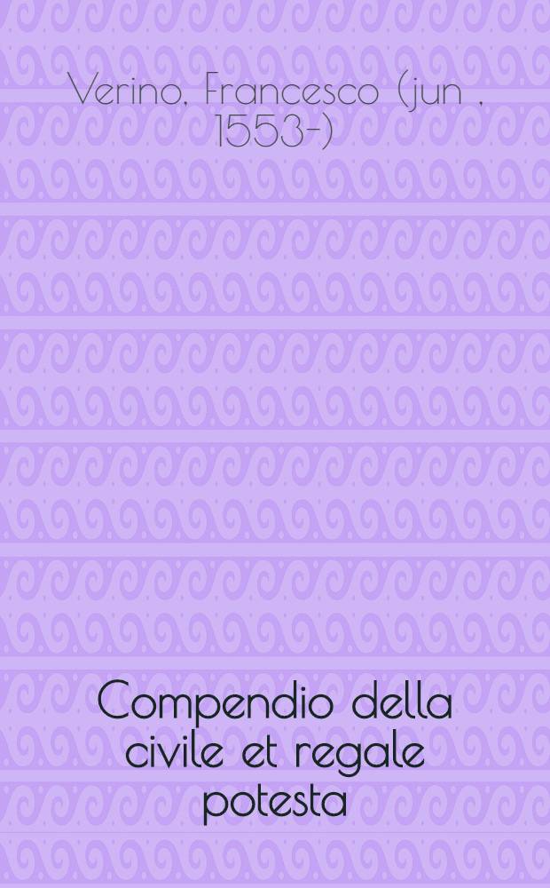 Compendio della civile et regale potesta