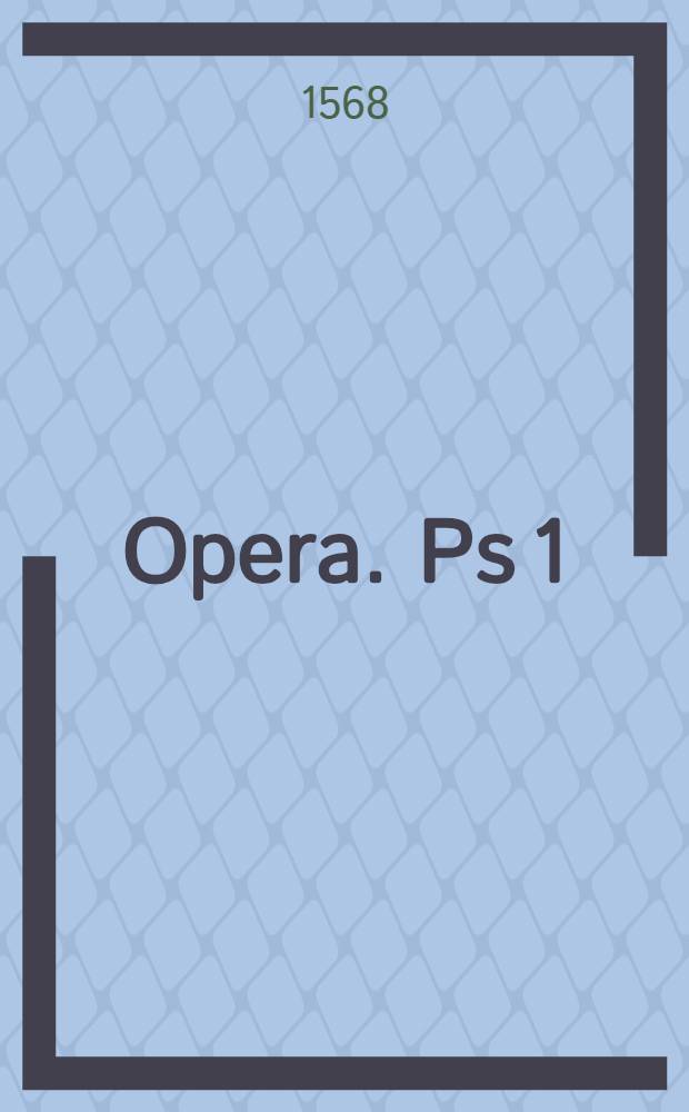 Opera. Ps 1