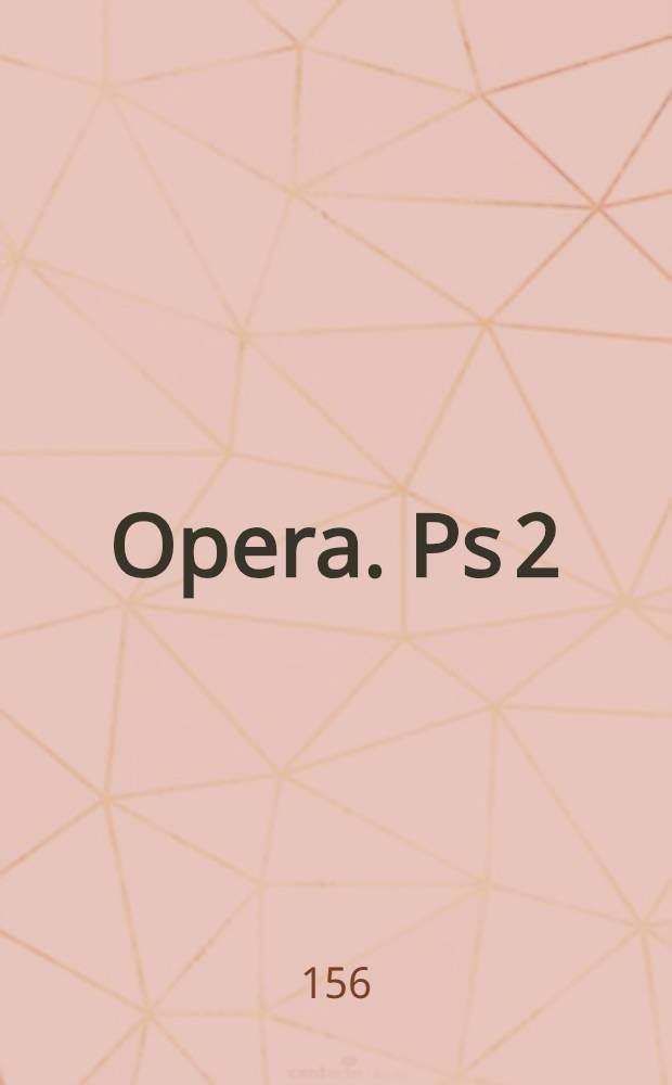 Opera. Ps 2