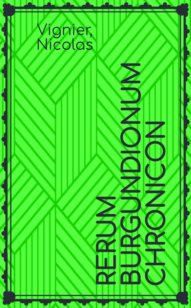 Rerum Burgundionum Chronicon