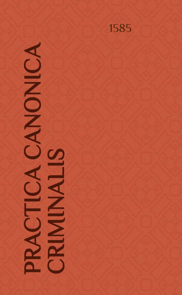 Practica canonica criminalis