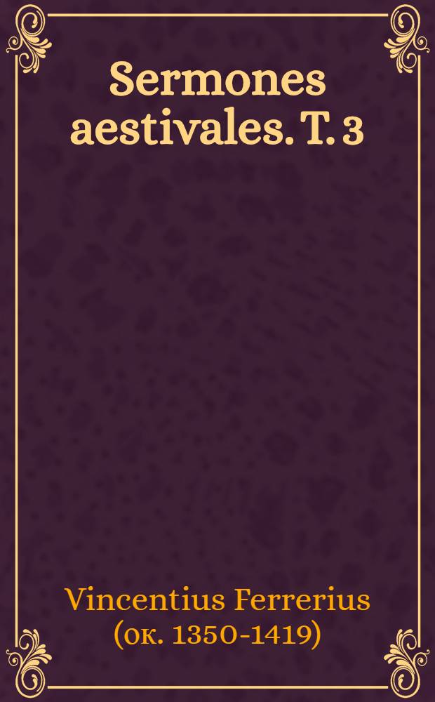 Sermones aestivales. T. 3
