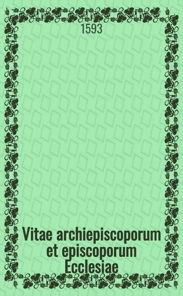 Vitae archiepiscoporum et episcoporum Ecclesiae