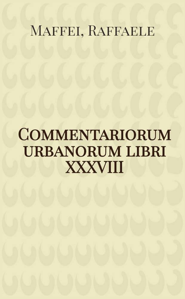 Commentariorum urbanorum libri XXXVIII