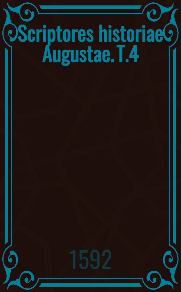 Scriptores historiae Augustae. T.4