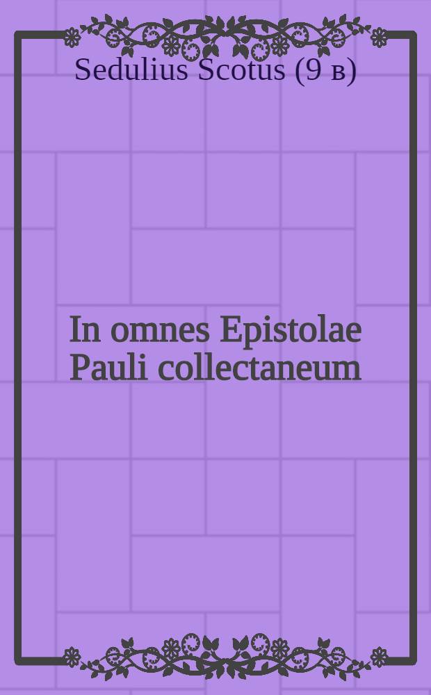 In omnes Epistolae Pauli collectaneum