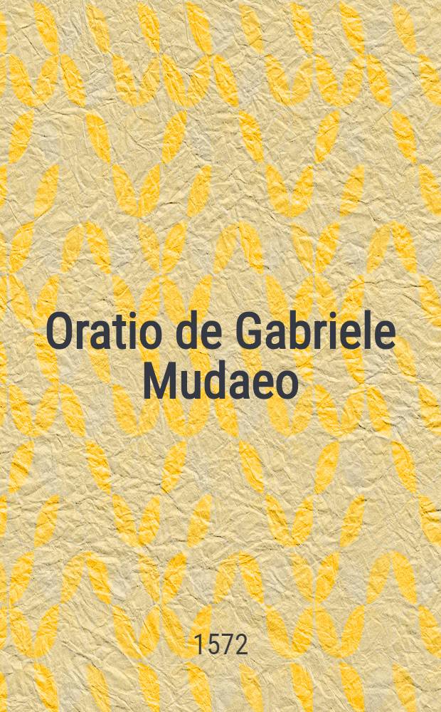 Oratio de Gabriele Mudaeo