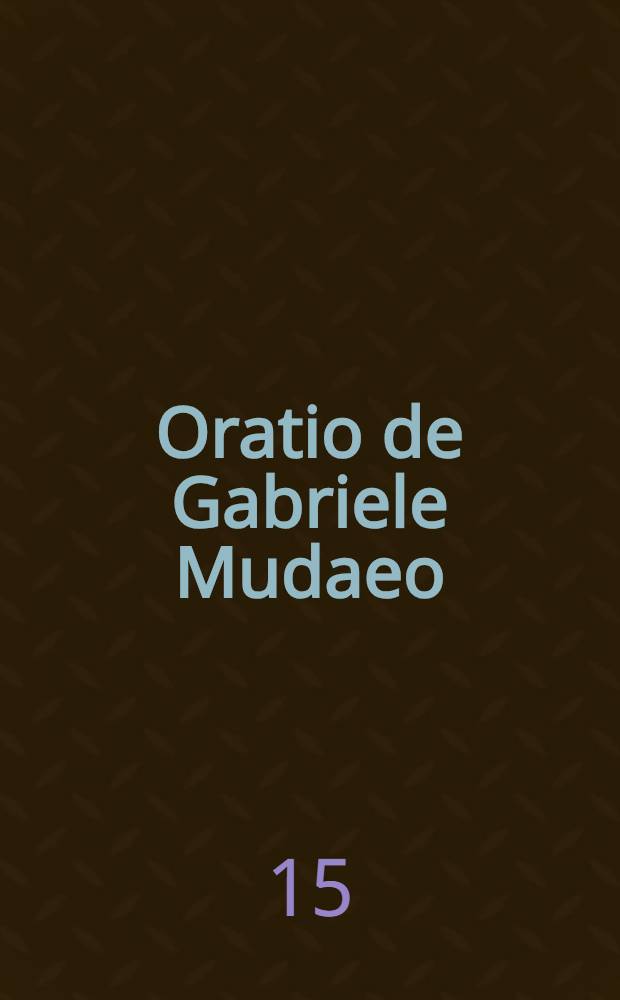 Oratio de Gabriele Mudaeo