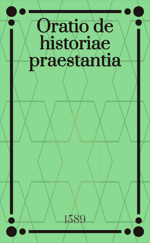 Oratio de historiae praestantia
