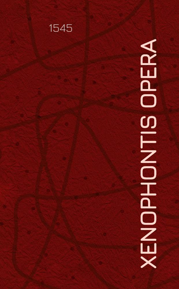 Xenophontis Opera