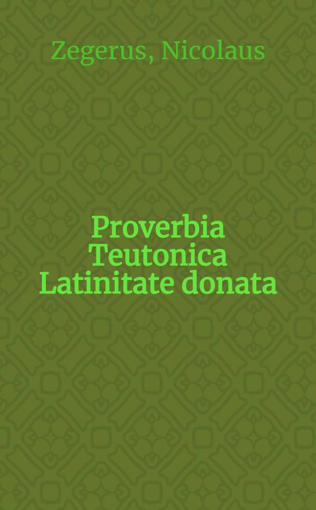 Proverbia Teutonica Latinitate donata