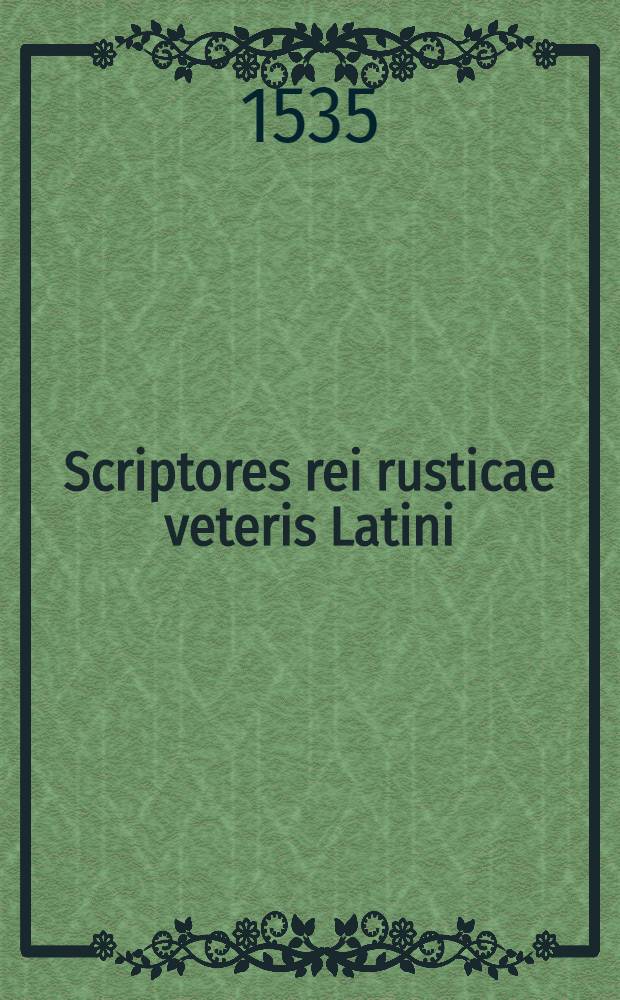 Scriptores rei rusticae veteris Latini