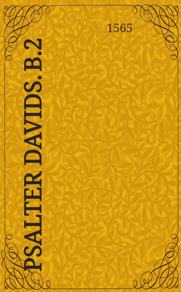 Psalter Davids. B.2