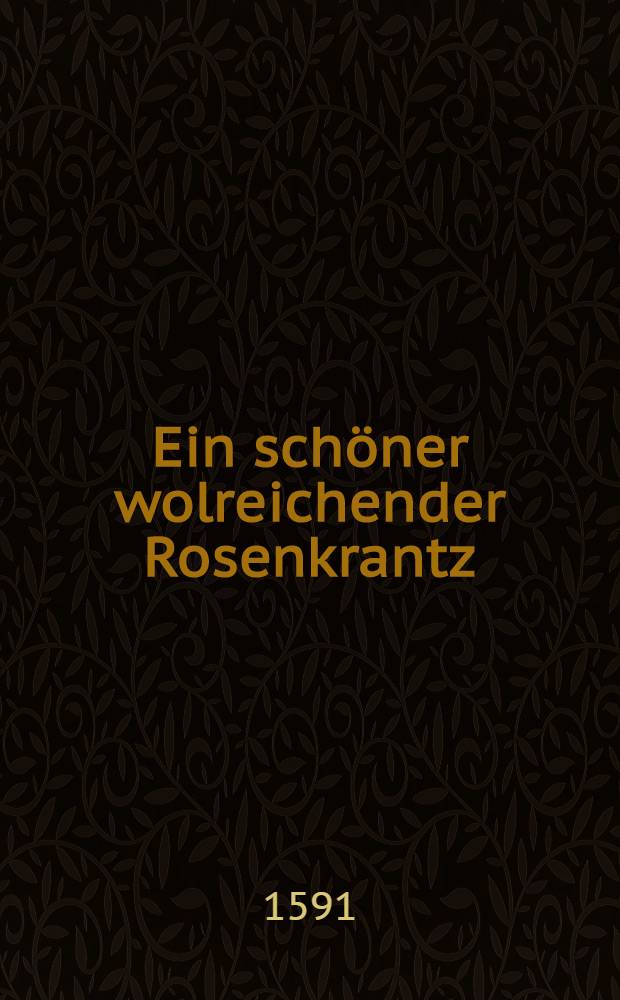 Ein schöner wolreichender Rosenkrantz : Zusamen gebunden, auβ dem köstlichen, ubertrefflichen Buch der Franciskanner Mönch, welches sie Librum conformitatum nennen : Zu Ehren der Barfusser Mönch, im Kloster zu Freiburg im Preiβgew, in den Truck verfertigt : Darauβ die besondere andacht und heiligket Seraphischen Brüder zu unternemen Lucas Osiander, D