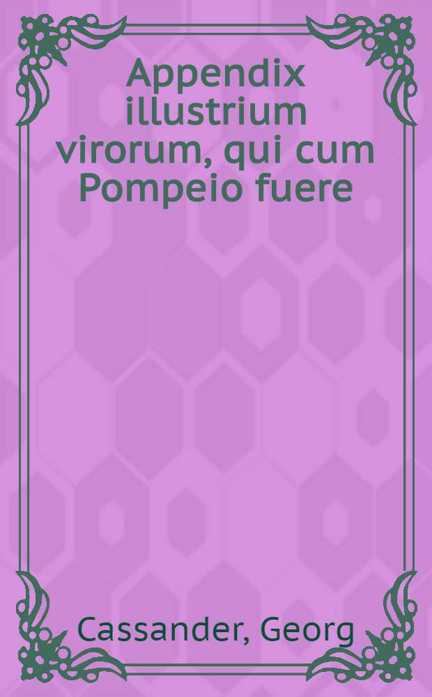 Appendix illustrium virorum, qui cum Pompeio fuere // Vitae virorum illustrium