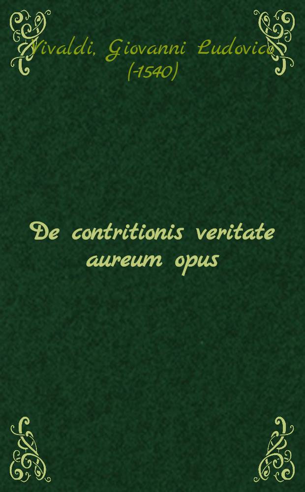 De contritionis veritate aureum opus