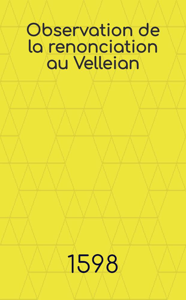 Observation de la renonciation au Velleian