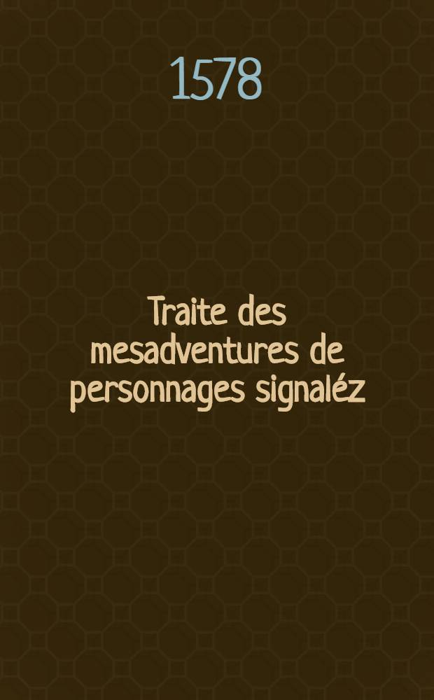 Traite des mesadventures de personnages signal&eacute;z