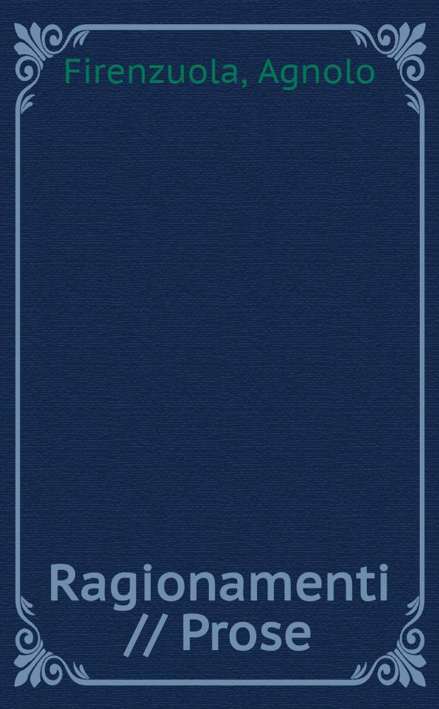 Ragionamenti // Prose