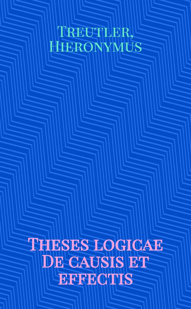 Theses logicae De causis et effectis