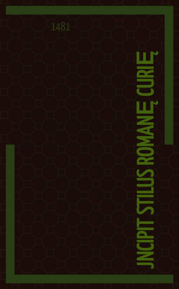 Jncipit Stilus Romanę Curię