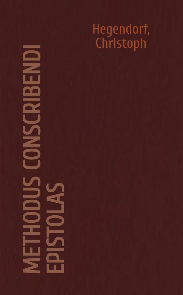 Methodus conscribendi epistolas; // De conscribendis epistolis ...