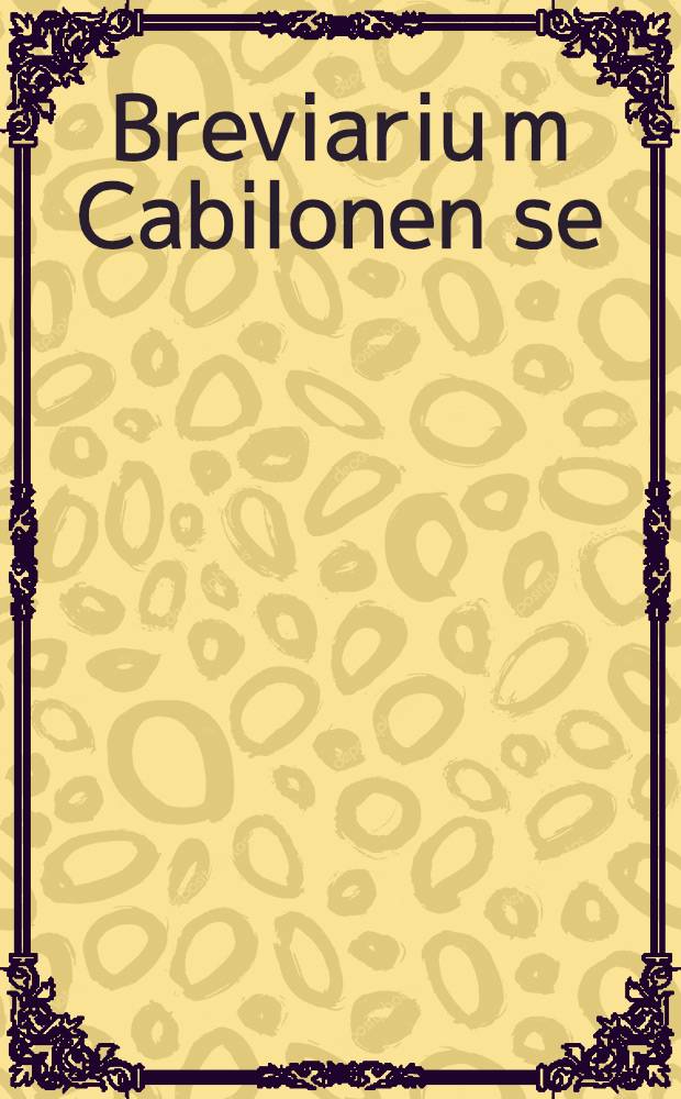 Breviariu[m] Cabilonen[se]