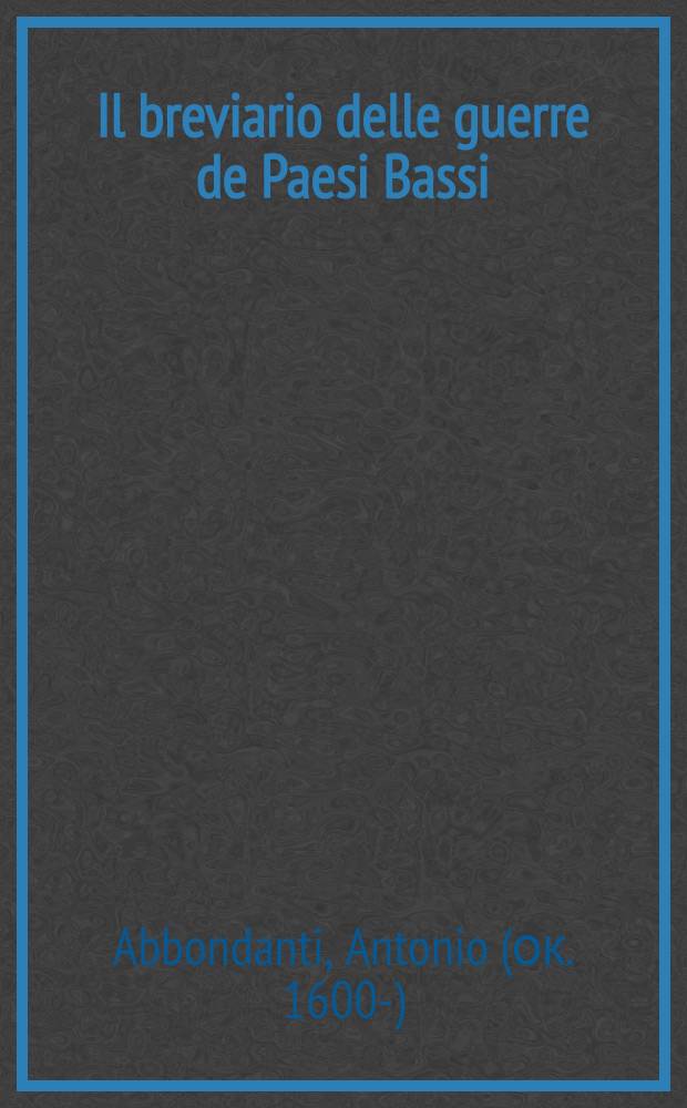 Il breviario delle guerre de Paesi Bassi