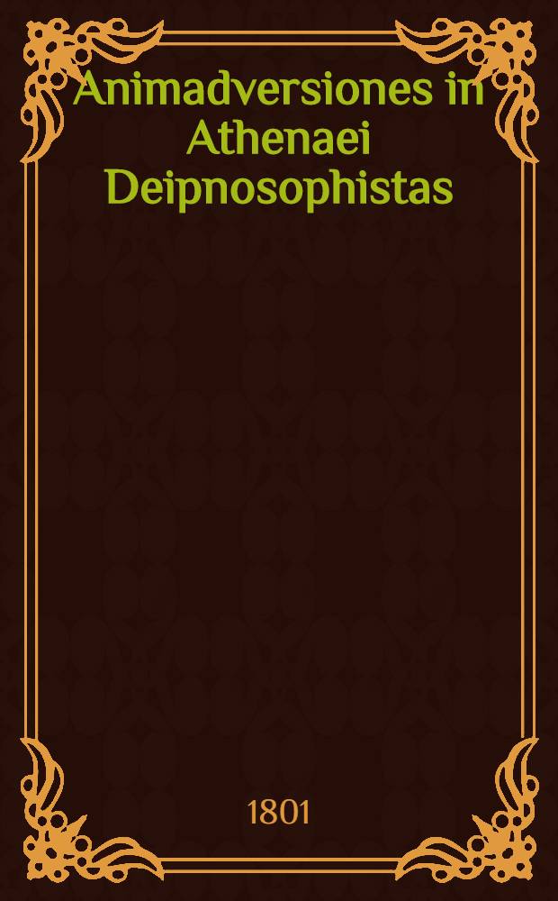 Animadversiones in Athenaei Deipnosophistas